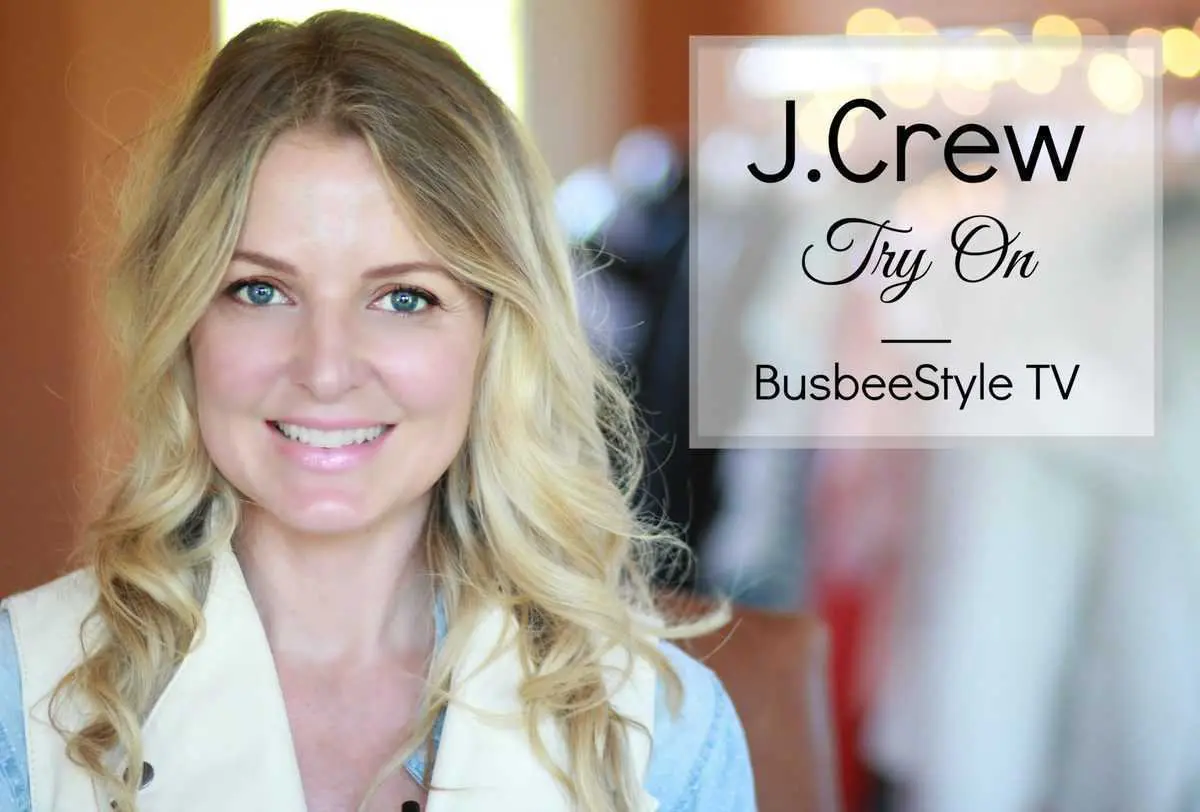 J.Crew try on VIDEO by Erin Busbee of BusbeeStyle.com and busbeestyle tv