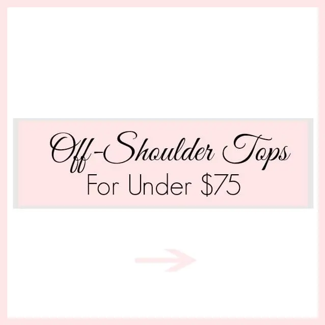 off shoulder tops under $75