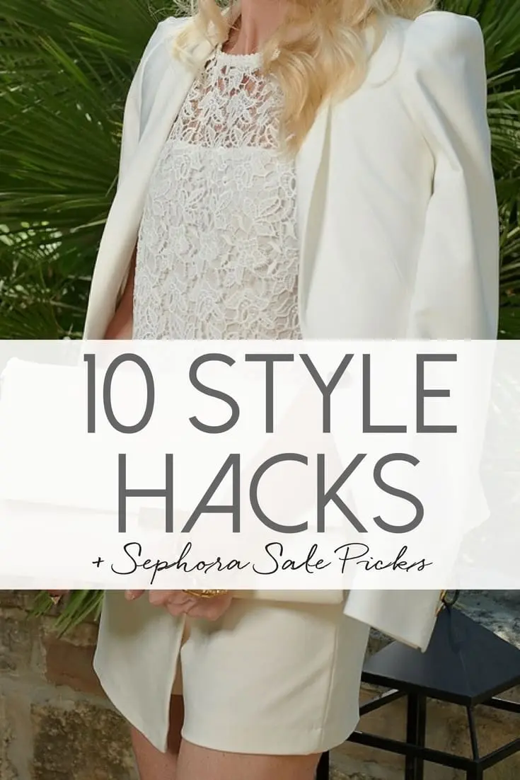 10 essential and easy style hacks or tricks to help make you look more stylish and elevate your outfits