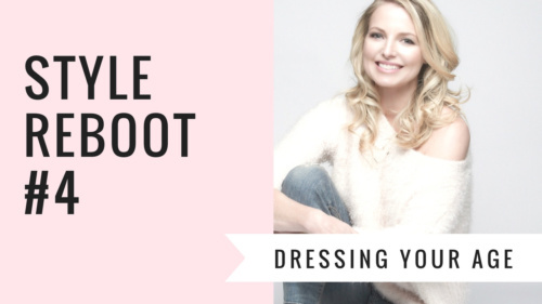 dressing your age, style reboot #4, in this video, I talk about how to dress for your age.