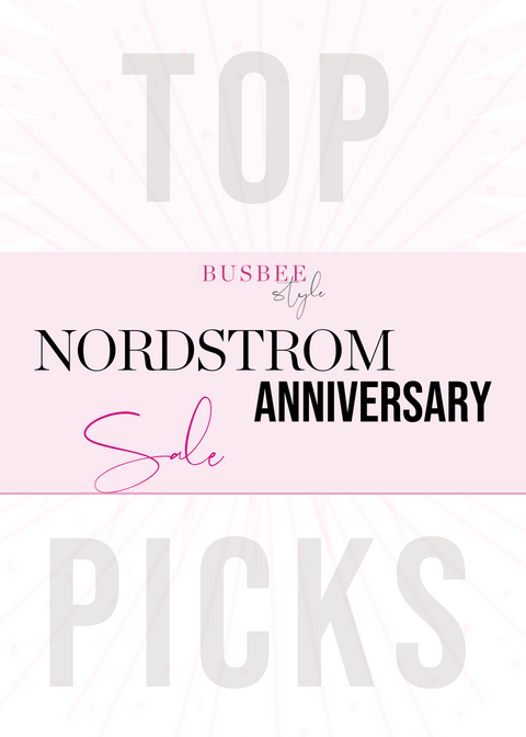 Nordstrom Anniversary Sale 2018 Top Picks by fashion blogger Erin Busbee