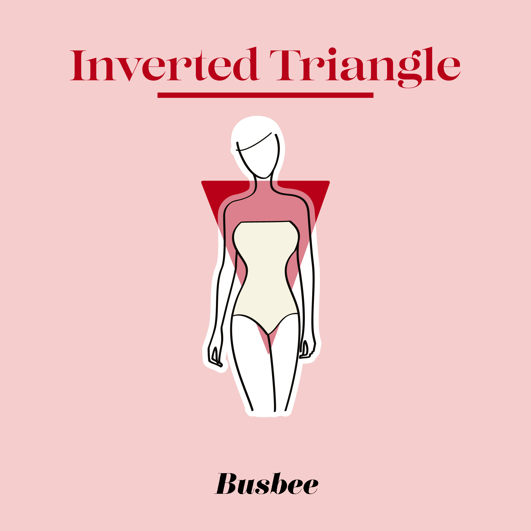 An Inverted Triangle Body To Create Proportion